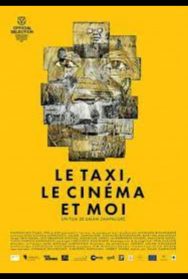 LE TAXI, LE CINEMA ET MOI